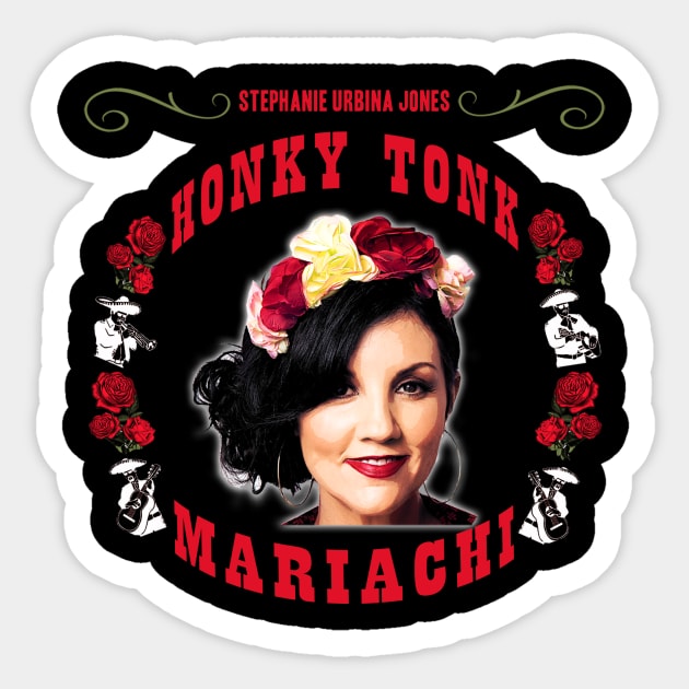 Honky Tonk Mariachi Sticker by Stephanie Urbina Jones and The Honky Tonk Mariachi 